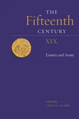 Le quinzième siècle XIX : Inimitié et amitié - The Fifteenth Century XIX: Enmity and Amity