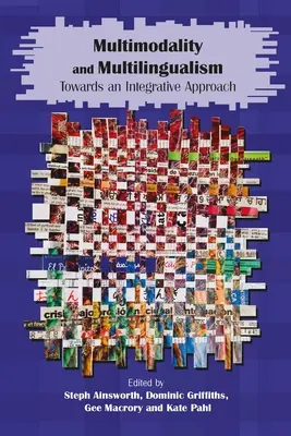 Multimodalité et multilinguisme : Vers une approche intégrative - Multimodality and Multilingualism: Towards an Integrative Approach