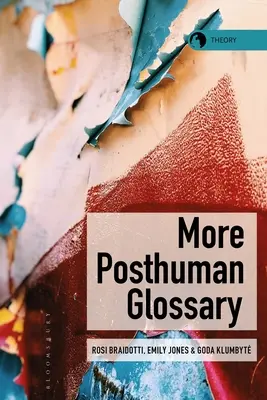 Plus de glossaire posthumain - More Posthuman Glossary