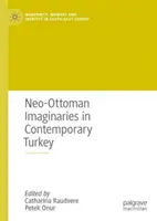 Les imaginaires néo-ottomans dans la Turquie contemporaine - Neo-Ottoman Imaginaries in Contemporary Turkey