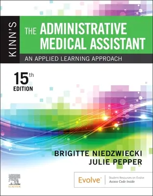Kinn's l'assistante médicale administrative : une approche d'apprentissage appliqué - Kinn's the Administrative Medical Assistant: An Applied Learning Approach