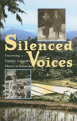 Voix silencieuses - Découverte de l'histoire coloniale d'une famille en Indonésie - Silenced Voices - Uncovering a Family's Colonial History in Indonesia