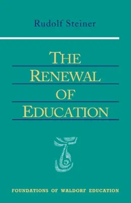 Le renouveau de l'éducation : (Cw 301) - The Renewal of Education: (Cw 301)