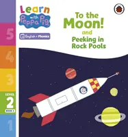 Apprendre avec Peppa Niveau 2 Livre 5 - Jusqu'à la lune ! et Dans les piscines de rochers (Lecteur de phonologie) - Learn with Peppa Phonics Level 2 Book 5 - To the Moon! and Peeking in Rock Pools (Phonics Reader)