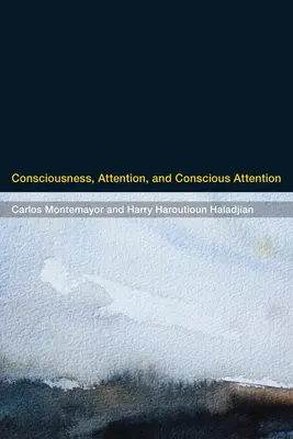 Conscience, attention et attention consciente - Consciousness, Attention, and Conscious Attention