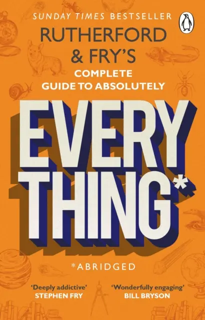 Rutherford and Fry's Complete Guide to Absolutely Everything (Abridged) - nouveau par les stars de BBC Radio 4 - Rutherford and Fry's Complete Guide to Absolutely Everything (Abridged) - new from the stars of BBC Radio 4