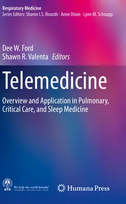 Télémédecine : Vue d'ensemble et application en médecine pulmonaire, en soins intensifs et en médecine du sommeil - Telemedicine: Overview and Application in Pulmonary, Critical Care, and Sleep Medicine