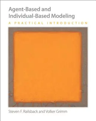 Modélisation basée sur les agents et les individus - Une introduction pratique - Agent-Based and Individual-Based Modeling - A Practical Introduction