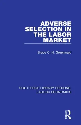 La sélection adverse sur le marché du travail - Adverse Selection in the Labor Market