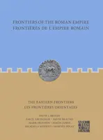 Les frontières de l'Empire romain : Les frontières orientales : Frontières de l'Empire Romain : Les Frontieres Orientales - Frontiers of the Roman Empire: The Eastern Frontiers: Frontieres de l'Empire Romain: Les Frontieres Orientales