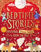 Histoires à dormir debout : Histoires asiatiques étonnantes du passé - Bedtime Stories: Amazing Asian Tales from the Past