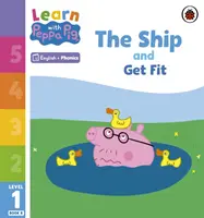 Apprendre avec Peppa Niveau 1 Livre 8 - Le bateau et En forme (Lecteur de Phonétique) - Learn with Peppa Phonics Level 1 Book 8 - The Ship and Get Fit (Phonics Reader)