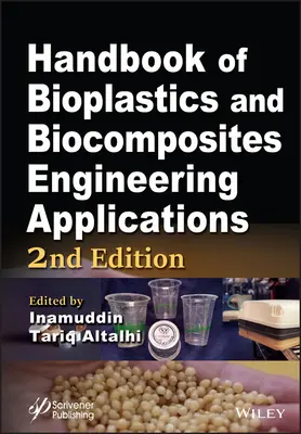 Handbook of Bioplastics and Biocomposites Engineering Applications (Manuel des applications techniques des bioplastiques et des biocomposites) - Handbook of Bioplastics and Biocomposites Engineering Applications