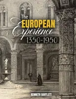 L'expérience européenne, 1350-1950 - The European Experience, 1350-1950