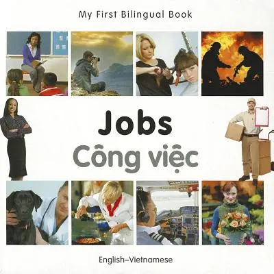 Mon premier livre bilingue-Jobs (anglais-vietnamien) - My First Bilingual Book-Jobs (English-Vietnamese)