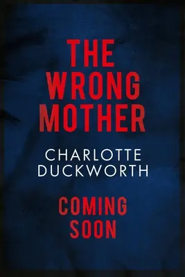 La mauvaise mère - The Wrong Mother