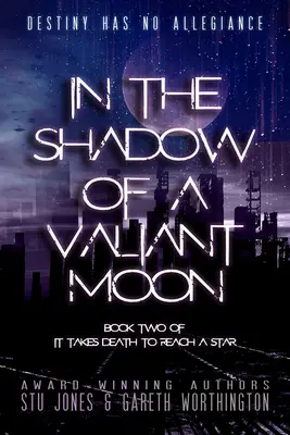 Dans l'ombre d'une lune vaillante : Volume 2 - In the Shadow of a Valiant Moon: Volume 2