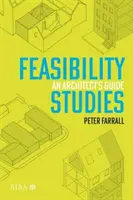 Études de faisabilité : Guide de l'architecte - Feasibility Studies: An Architect's Guide