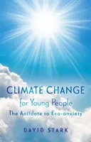 Le changement climatique pour les jeunes - L'antidote à l'éco-anxiété - Climate Change for Young People - The Antidote to Eco-anxiety