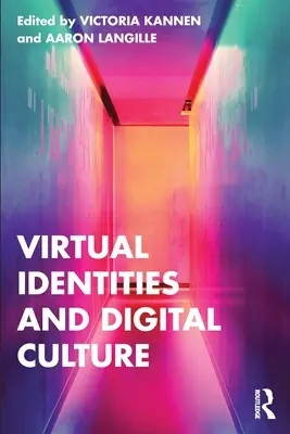 Identités virtuelles et culture numérique - Virtual Identities and Digital Culture