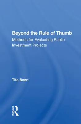 Au-delà de la règle du pouce : Méthodes d'évaluation des projets d'investissement public - Beyond the Rule of Thumb: Methods for Evaluating Public Investment Projects