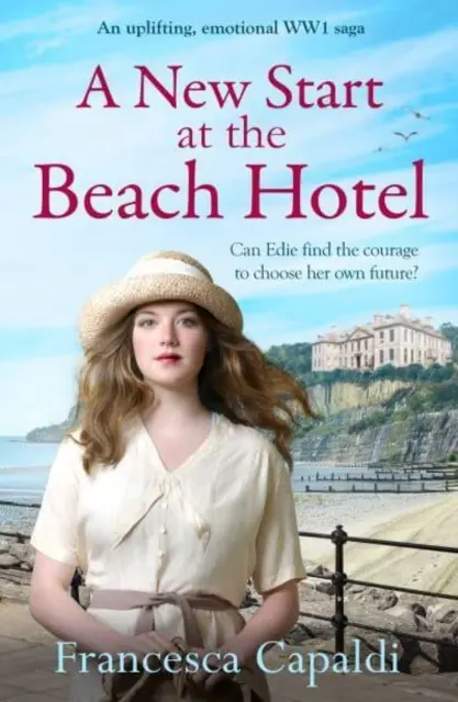 Nouveau départ à l'hôtel Beach - Une saga édifiante et émouvante sur la Première Guerre mondiale - New Start at the Beach Hotel - An uplifting, emotional WW1 saga