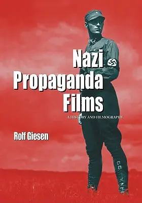 Films de propagande nazie : Histoire et filmographie - Nazi Propaganda Films: A History and Filmography