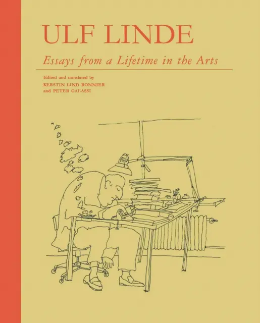 Ulf Linde - Essais d'une vie d'artiste - Ulf Linde - Essays from a Lifetime in the Art