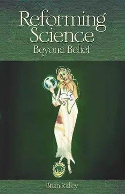 Réformer la science : Au-delà des croyances - Reforming Science: Beyond Belief