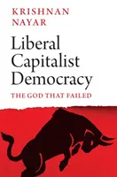 Démocratie libérale capitaliste - Le Dieu qui a échoué - Liberal Capitalist Democracy - The God that Failed