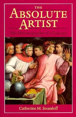 L'artiste absolu : L'historiographie d'un concept - Absolute Artist: The Historiography of a Concept