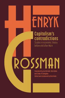 Les contradictions du capitalisme : Études de la pensée économique avant et après Marx - Capitalism's Contradictions: Studies of Economic Thought Before and After Marx