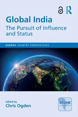 L'Inde mondiale : La quête d'influence et de statut - Global India: The Pursuit of Influence and Status