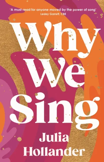 Pourquoi nous chantons (Hollander Julia (auteur)) - Why We Sing (Hollander Julia (author))