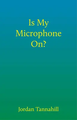 Mon micro est-il allumé ? - Is My Microphone On?