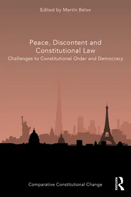Paix, mécontentement et droit constitutionnel : Défis pour l'ordre constitutionnel et la démocratie - Peace, Discontent and Constitutional Law: Challenges to Constitutional Order and Democracy