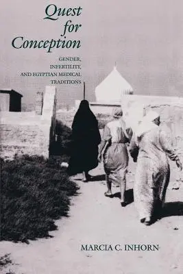 La quête de la conception : Genre, infertilité et traditions médicales égyptiennes - Quest for Conception: Gender, Infertility, and Egyptian Medical Traditions
