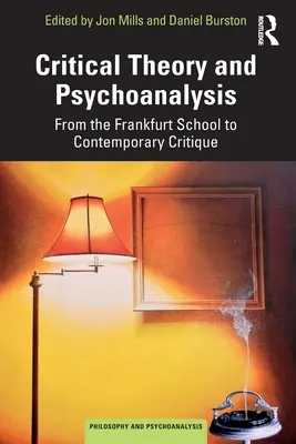 Théorie critique et psychanalyse : De l'école de Francfort à la critique contemporaine - Critical Theory and Psychoanalysis: From the Frankfurt School to Contemporary Critique