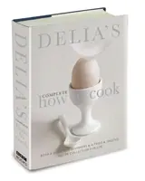 Delia's Complete How To Cook - Un guide pour les débutants et une collection de recettes testées et approuvées pour la vie. - Delia's Complete How To Cook - Both a guide for beginners and a tried & tested recipe collection for life