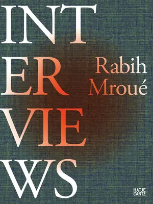 Entretiens avec Rabih Mrou - Rabih Mrou Interviews