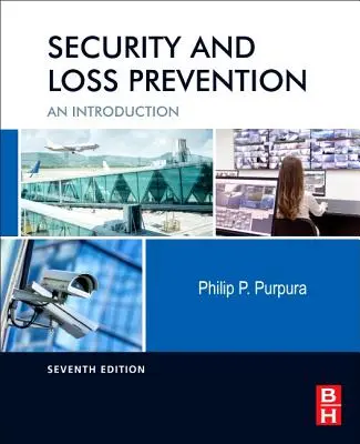 Sécurité et prévention des pertes : Une introduction - Security and Loss Prevention: An Introduction
