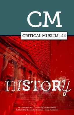 Histoire critique des musulmans 44 - Critical Muslim 44 History
