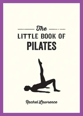 Le petit livre du Pilates - The Little Book of Pilates