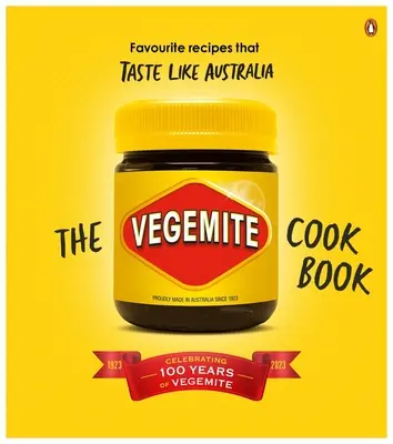 Le livre de cuisine Vegemite : Les recettes préférées qui ont le goût de l'Australie - The Vegemite Cookbook: Favourite Recipes That Taste Like Australia