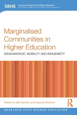 Communautés marginalisées dans l'enseignement supérieur : Désavantage, mobilité et indigénéité - Marginalised Communities in Higher Education: Disadvantage, Mobility and Indigeneity