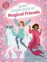 Sticker de rêve Dress-Up : Amis magiques - Dream Sticker Dress-Up: Magical Friends