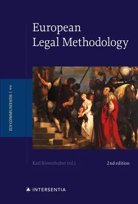 Méthodologie juridique européenne (deuxième édition) : Volume 7 - European Legal Methodology (Second Edition): Volume 7