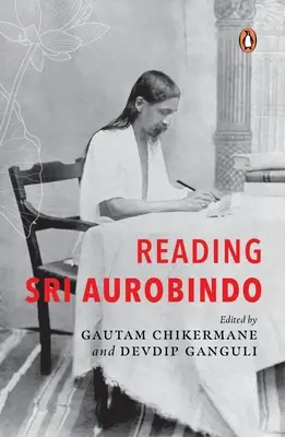 Lire Sri Aurobindo - Reading Sri Aurobindo