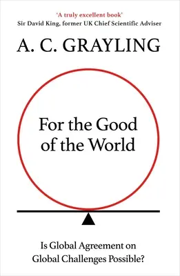 Pour le bien du monde : Pourquoi les crises de notre planète nécessitent un accord mondial maintenant - For the Good of the World: Why Our Planet's Crises Need Global Agreement Now