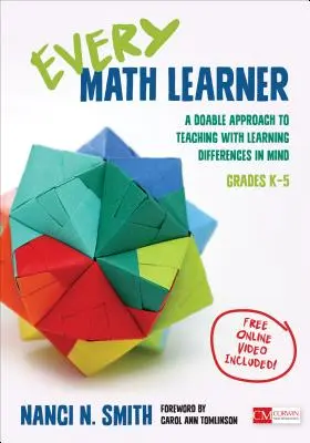 Chaque élève en mathématiques, de la maternelle à la 5e année : une approche pratique pour enseigner en tenant compte des différences d'apprentissage - Every Math Learner, Grades K-5: A Doable Approach to Teaching with Learning Differences in Mind